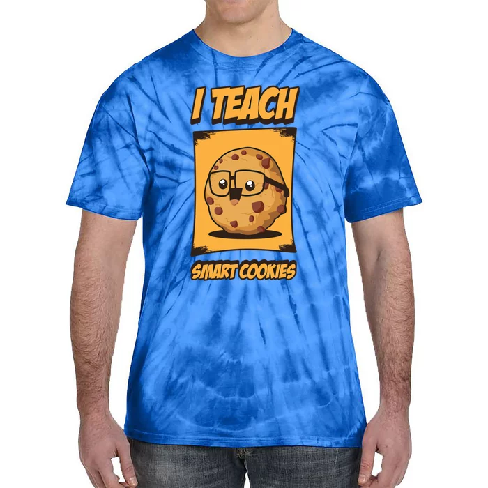 I Teach Smart Cookies Eletary School Teacher Funny Gift Tie-Dye T-Shirt