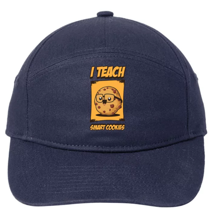 I Teach Smart Cookies Eletary School Teacher Funny Gift 7-Panel Snapback Hat