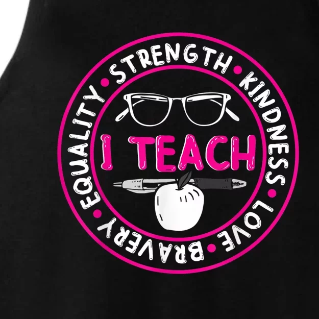 I Teach Strength Kindness Love Bravery Equality Ladies Tri-Blend Wicking Tank