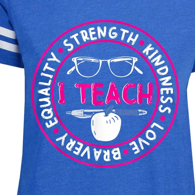 I Teach Strength Kindness Love Bravery Equality Enza Ladies Jersey Football T-Shirt