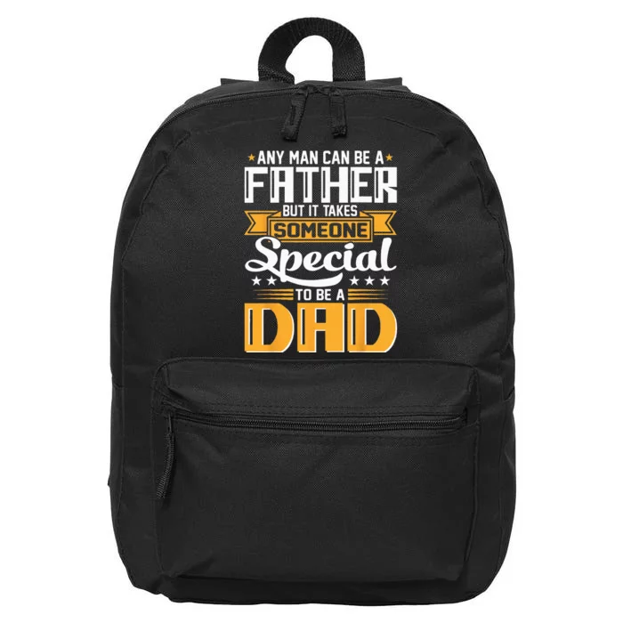 It Takes Someone Special To Be A Dad Father's Day 16 in Basic Backpack