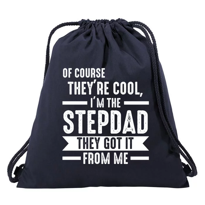 I'm The Stepdad They Got It From Me Stepdad Gift Drawstring Bag