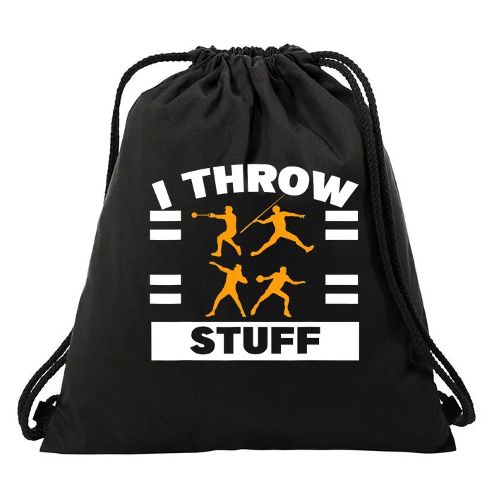 I Throw Stuff Shot Put Discus Track And Field Thrower Drawstring Bag