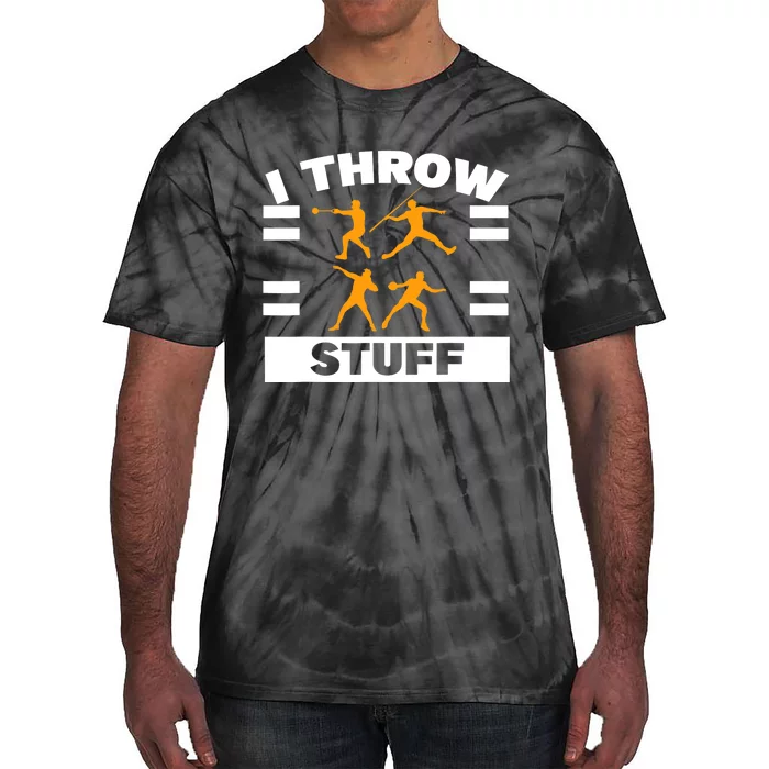 I Throw Stuff Shot Put Discus Track And Field Thrower Tie-Dye T-Shirt