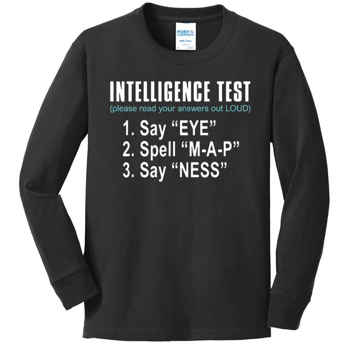 Intelligence Test Say Eye M A P Ness Funny Dad Joke Kids Long Sleeve Shirt