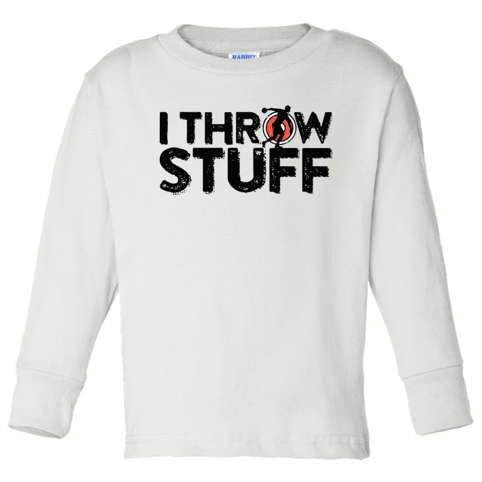 I Throw Stuff Shot Put Athlete Throwing Discus Track Field Toddler Long Sleeve Shirt