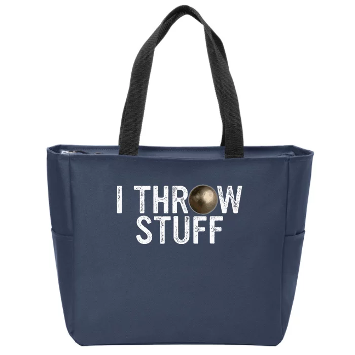 I Throw Stuff Shot Put Athlete Throwing Discus Track Field Zip Tote Bag