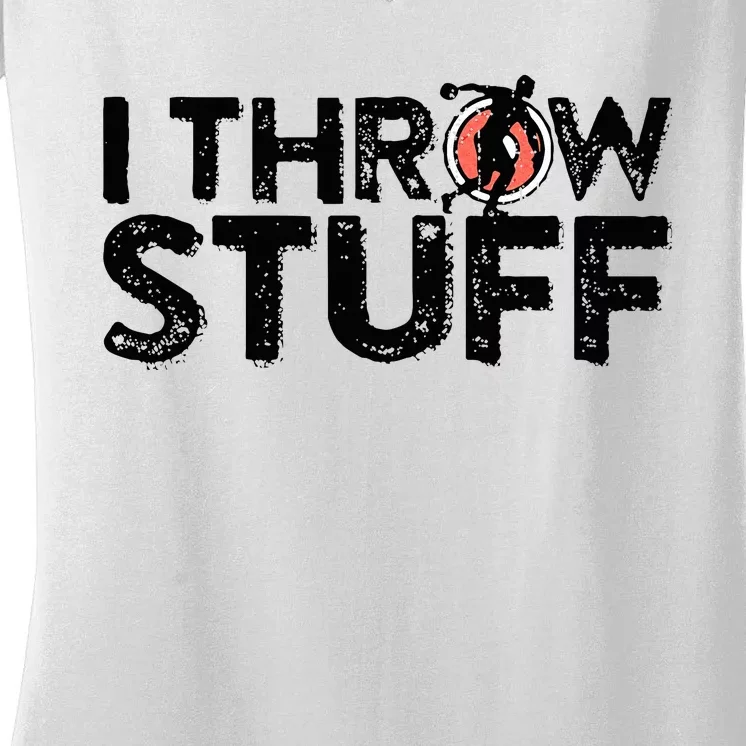 I Throw Stuff Shot Put Athlete Throwing Discus Track Field Women's V-Neck T-Shirt