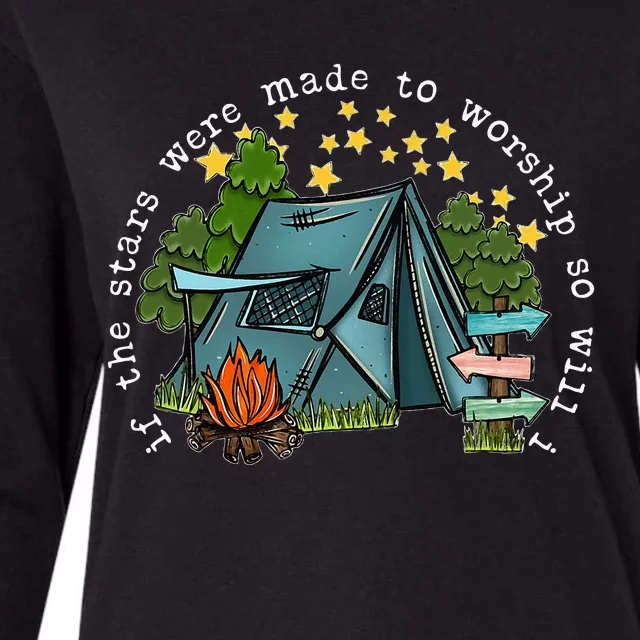 If The Stars Were Made To Worship So Will I Camping Womens Cotton Relaxed Long Sleeve T-Shirt