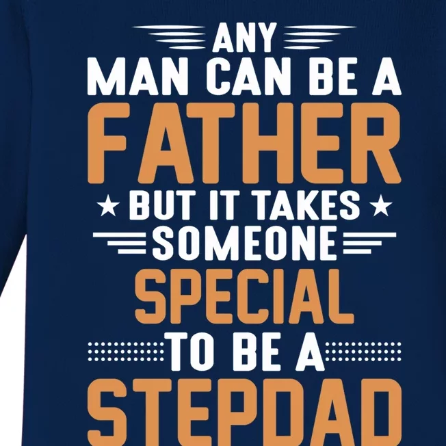 It Takes Someone Special To Be A Stepdad Stepdads Cool Gift Baby Long Sleeve Bodysuit