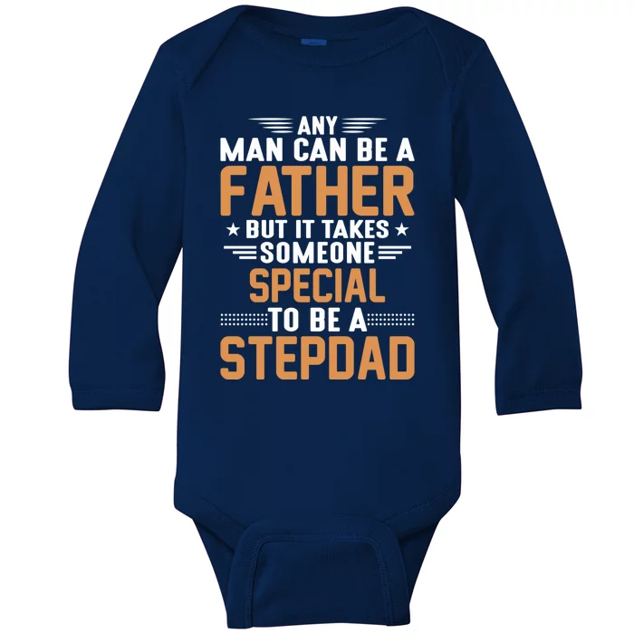 It Takes Someone Special To Be A Stepdad Stepdads Cool Gift Baby Long Sleeve Bodysuit