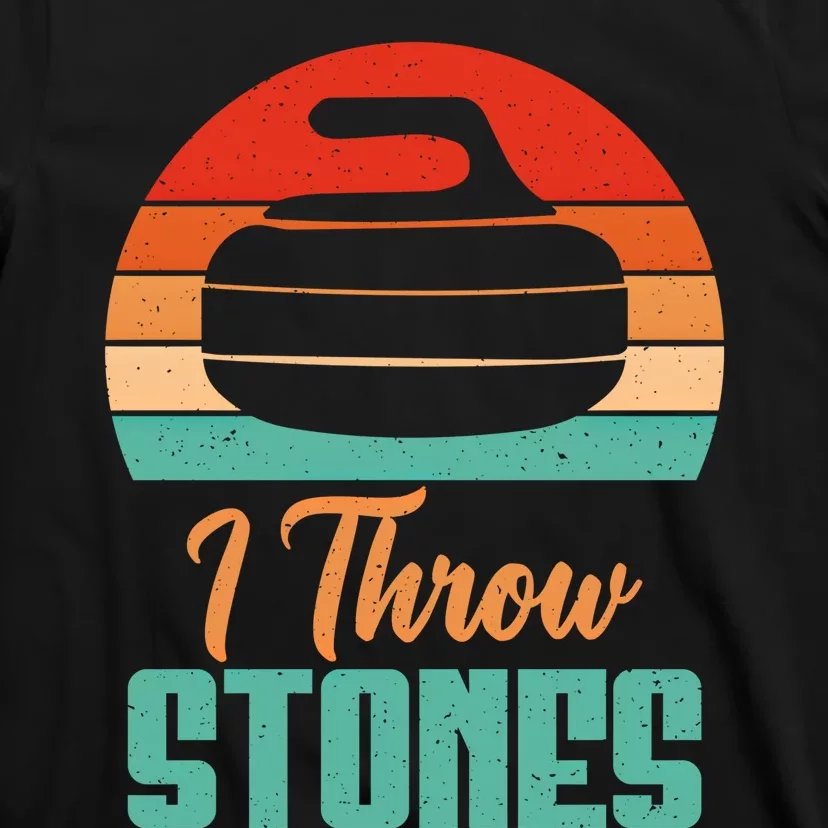 I Throw Stones Curling Gift T-Shirt