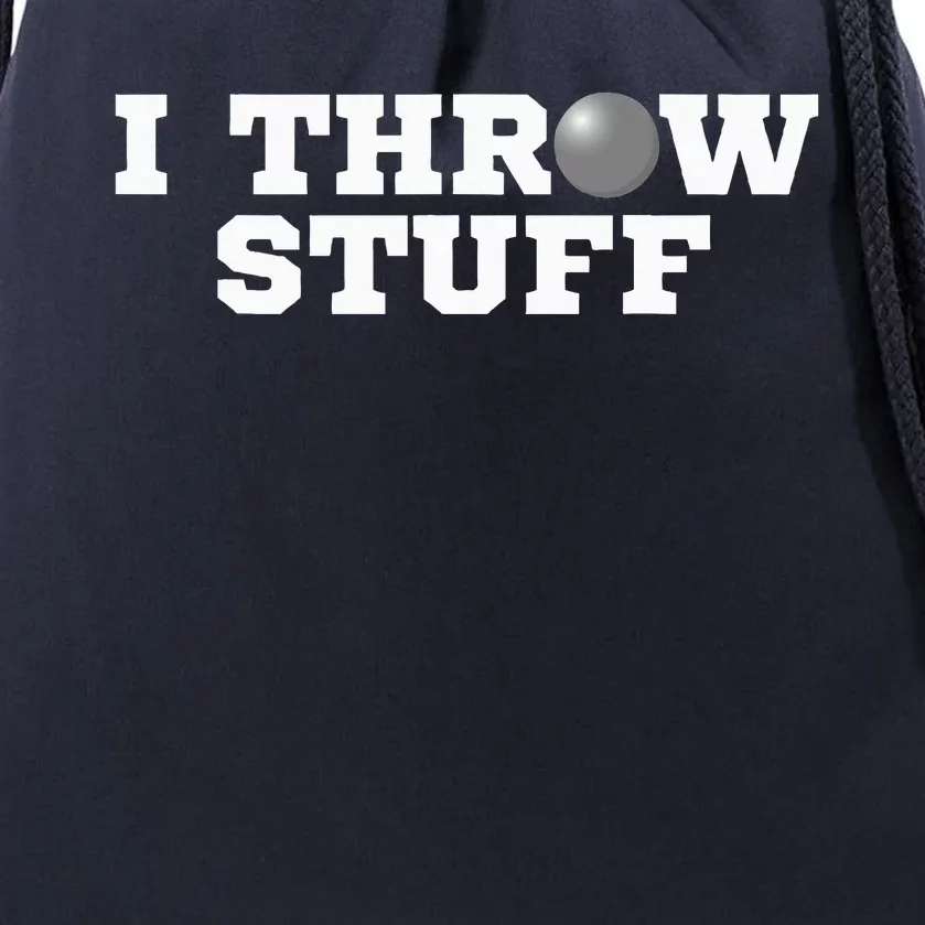 I Throw Stuff Shot Put Athlete Throwing Drawstring Bag