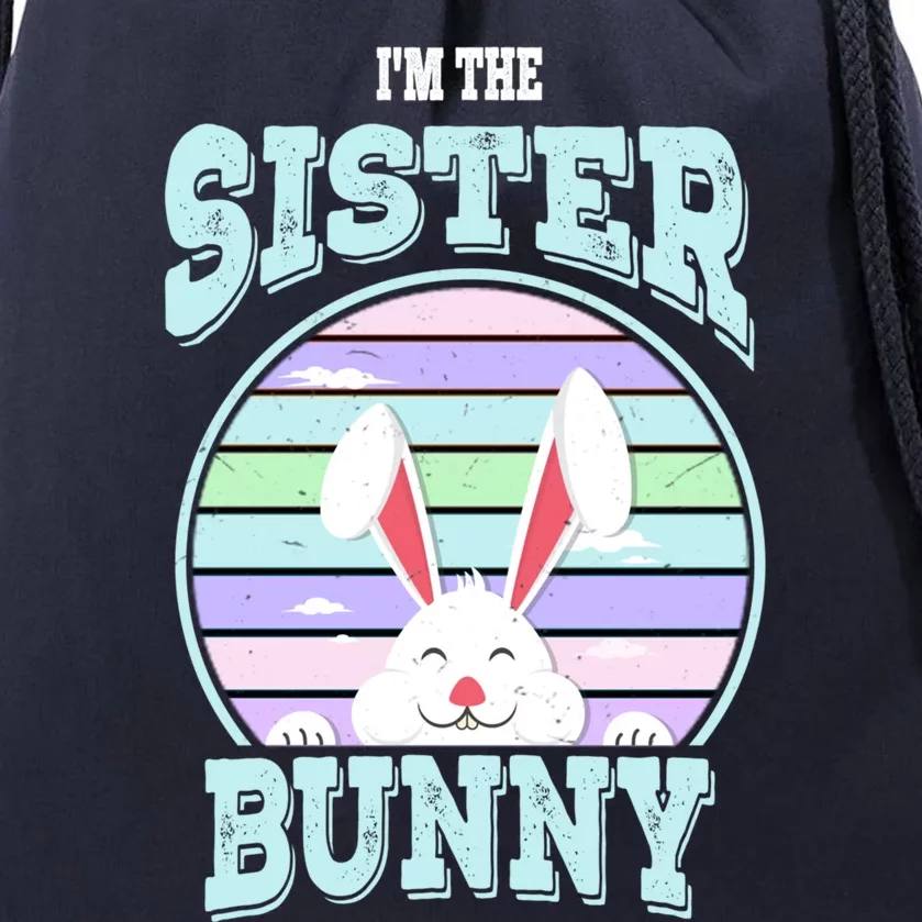 I'm The Sister Bunny Matching Family Easter Sunday Gift Drawstring Bag