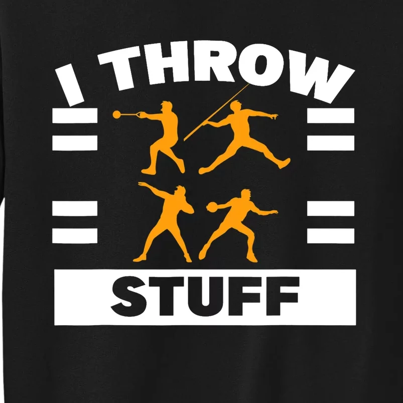 I Throw Stuff Shot Put Discus Track And Field Thrower Sweatshirt