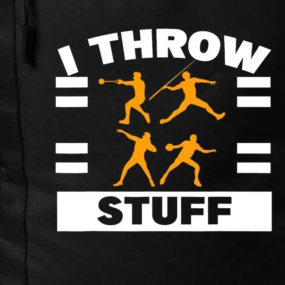 I Throw Stuff Shot Put Discus Track And Field Thrower Daily Commute Backpack