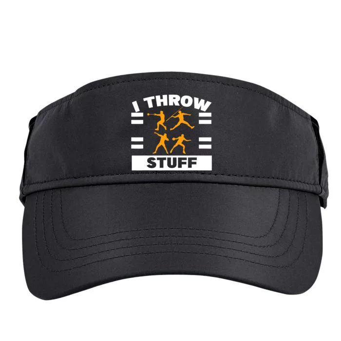 I Throw Stuff Shot Put Discus Track And Field Thrower Adult Drive Performance Visor