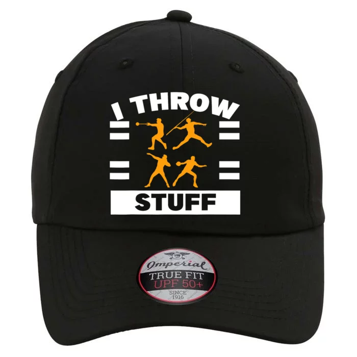 I Throw Stuff Shot Put Discus Track And Field Thrower The Original Performance Cap