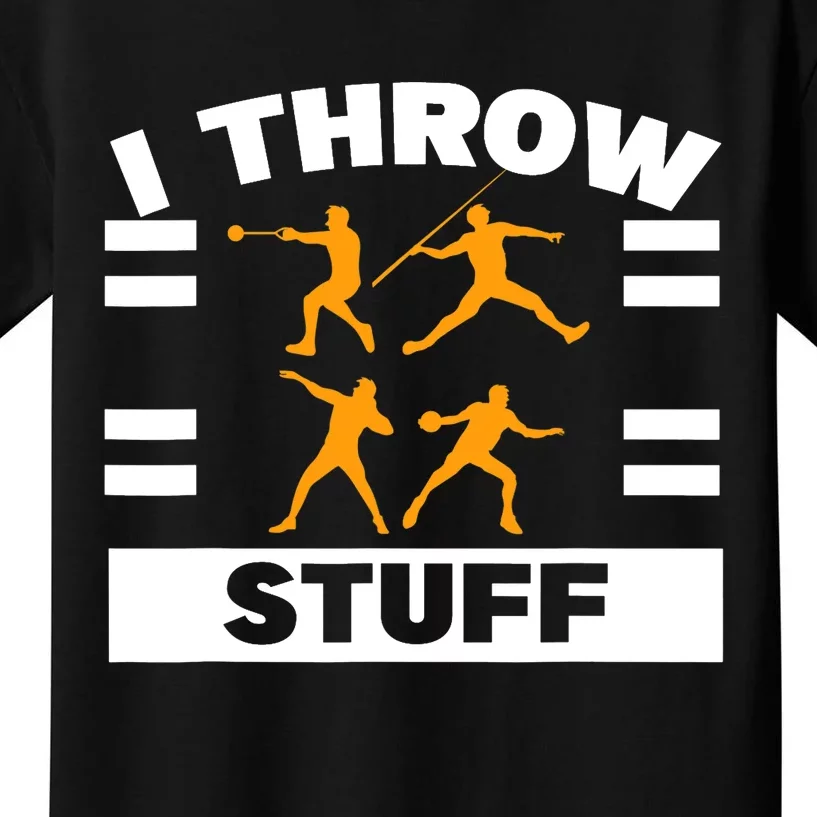 I Throw Stuff Shot Put Discus Track And Field Thrower Kids T-Shirt