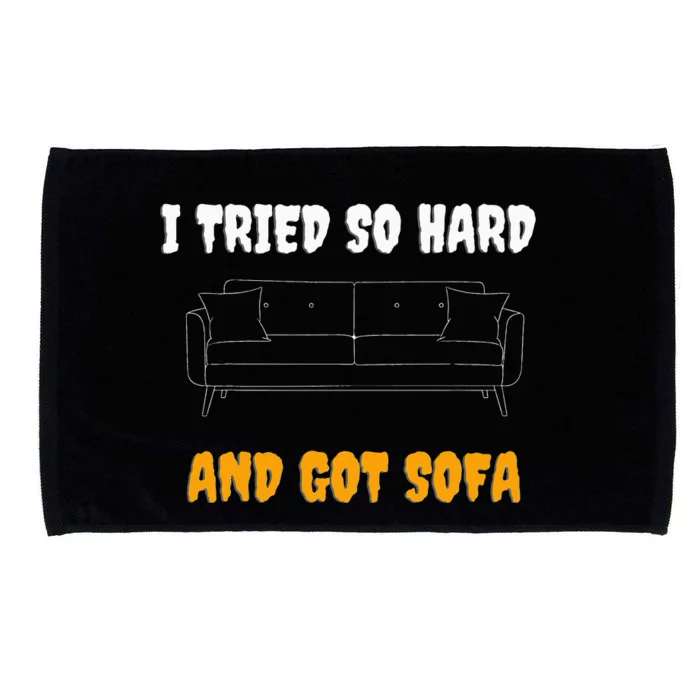 i tried so hard AND GOT SOFA Microfiber Hand Towel