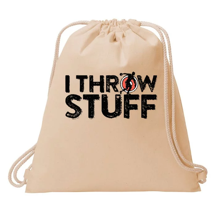 I Throw Stuff Shot Put Athlete Throwing Discus Track Field Drawstring Bag