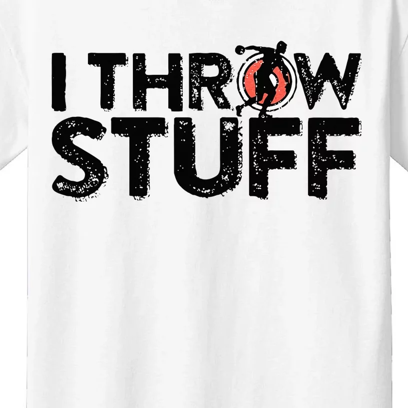 I Throw Stuff Shot Put Athlete Throwing Discus Track Field Kids T-Shirt