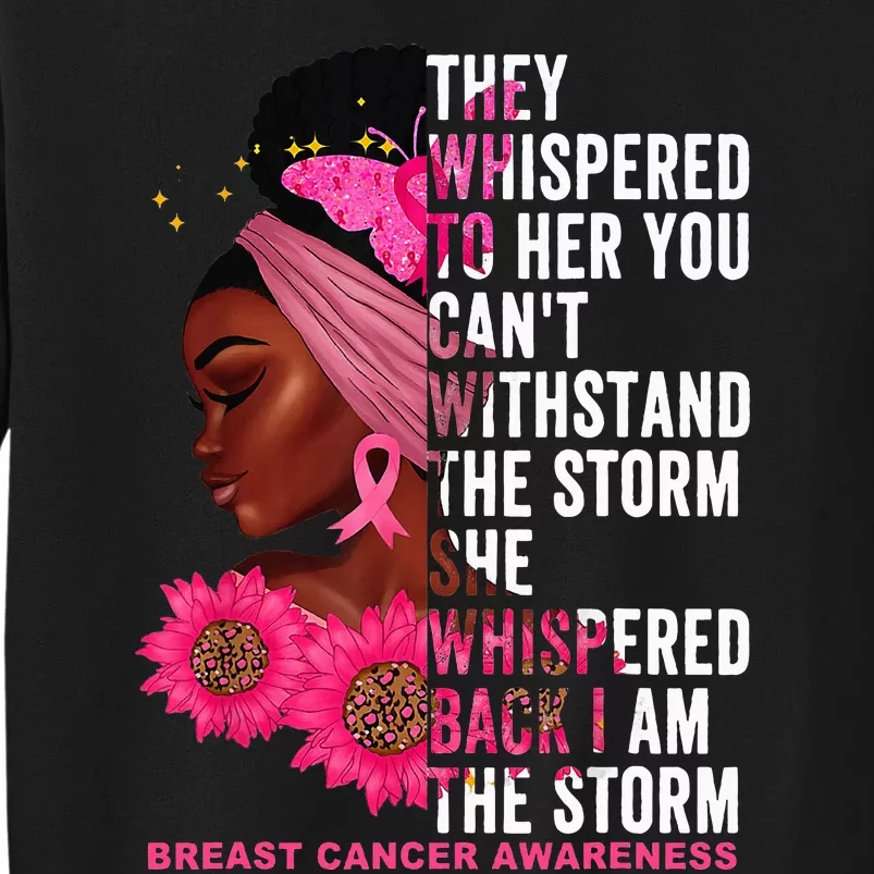 I'm The Storm Black Breast Cancer Survivor Pink Ribbon Tall Sweatshirt