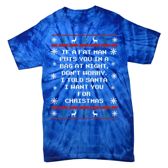 I Told Santa I Want You For Christmas Couples Outfit Lovers Meaningful Gift Tie-Dye T-Shirt