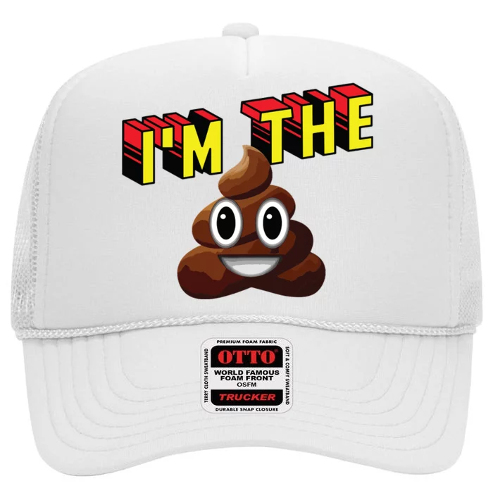 Im The Shit Funny Design High Crown Mesh Trucker Hat