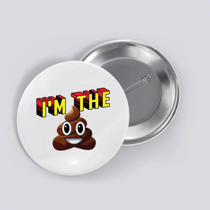 Im The Shit Funny Design Button