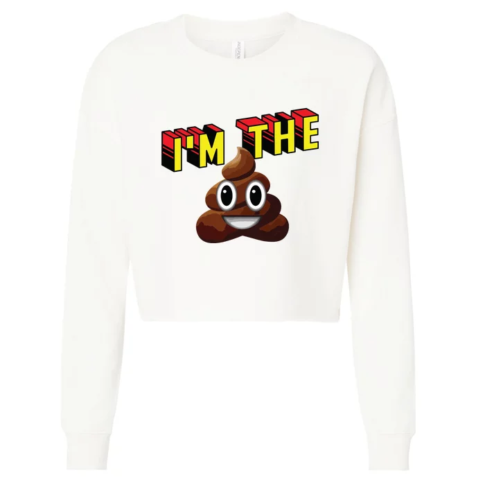 Im The Shit Funny Design Cropped Pullover Crew