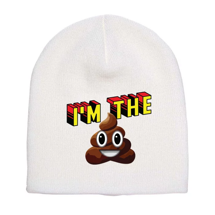 Im The Shit Funny Design Short Acrylic Beanie