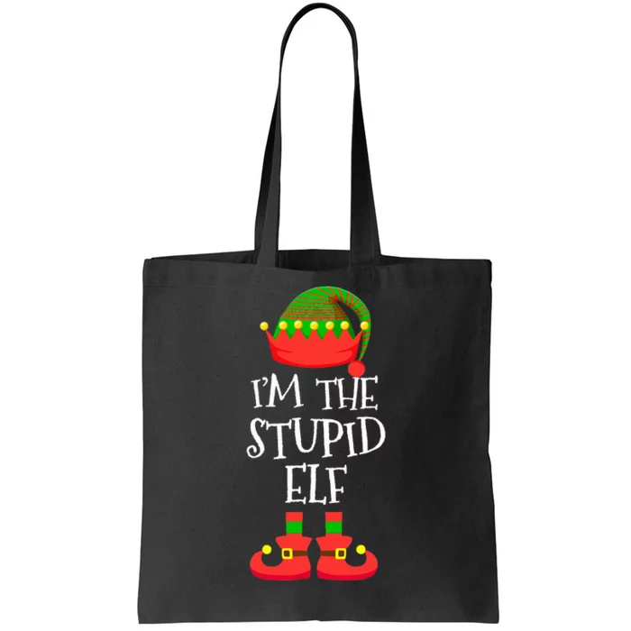 IM The Stupid Elf Christmas Holiday Elf Squad Xmas Elves Tote Bag