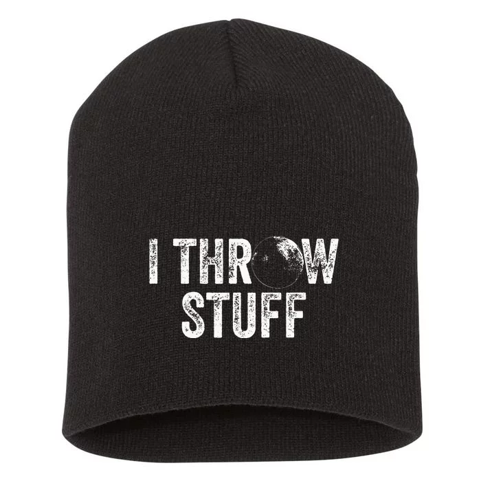 I Throw Stuff Shot Put Athlete Throwing Short Acrylic Beanie