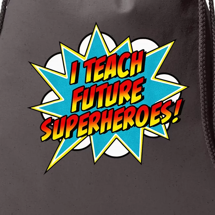 I Teach Superheroes Retro Comic Super Teacher Graphic Drawstring Bag