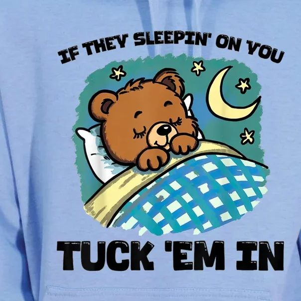 If They Sleepin On You Tuck Em In Unisex Surf Hoodie