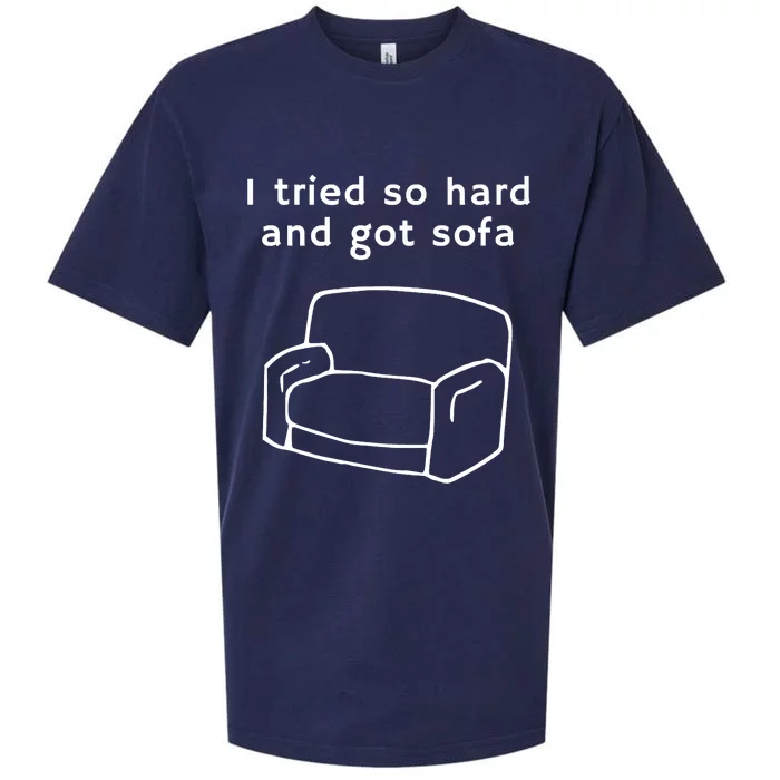 I Tried So Hard And Got Sofa Funny Meme Quote Sarcastic Sueded Cloud Jersey T-Shirt