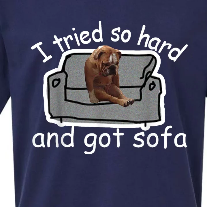 I Tried So Hard And Got Sofa Dog Meme Sueded Cloud Jersey T-Shirt