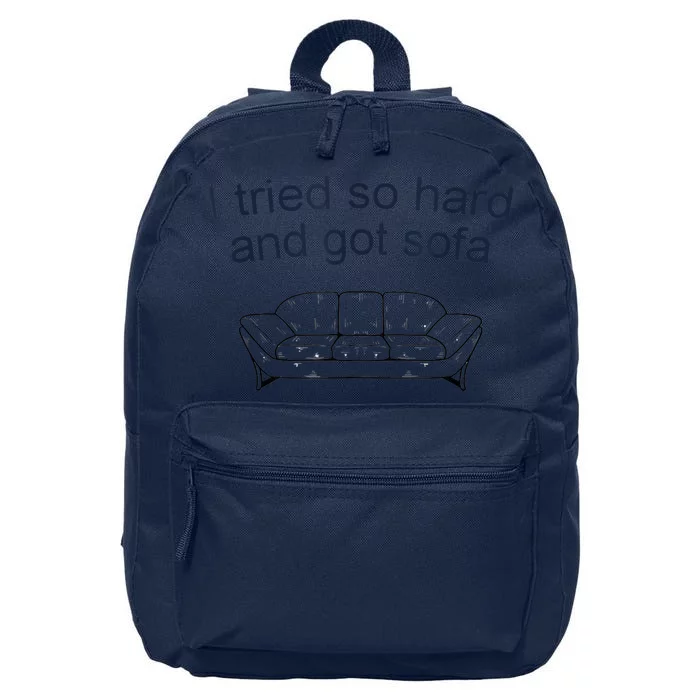 I Tried So Hard And Got Sofa Funny Meme Quote Sarcastic 16 in Basic Backpack