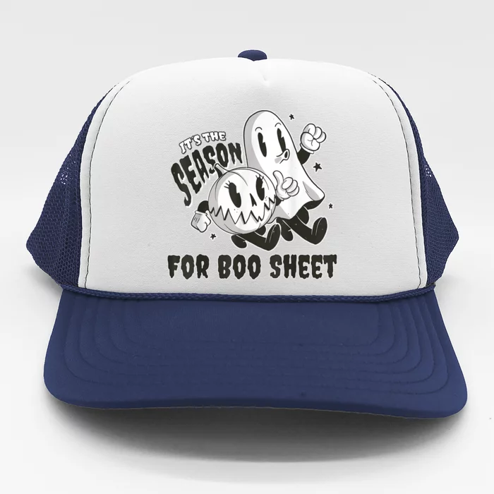 Its The Season For Boo Sheet Funny Ghost Saying Halloween Trucker Hat