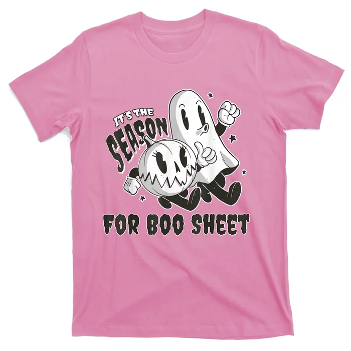 Its The Season For Boo Sheet Funny Ghost Saying Halloween T-Shirt