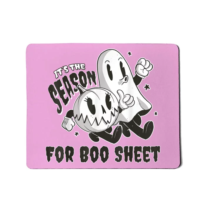 Its The Season For Boo Sheet Funny Ghost Saying Halloween Mousepad