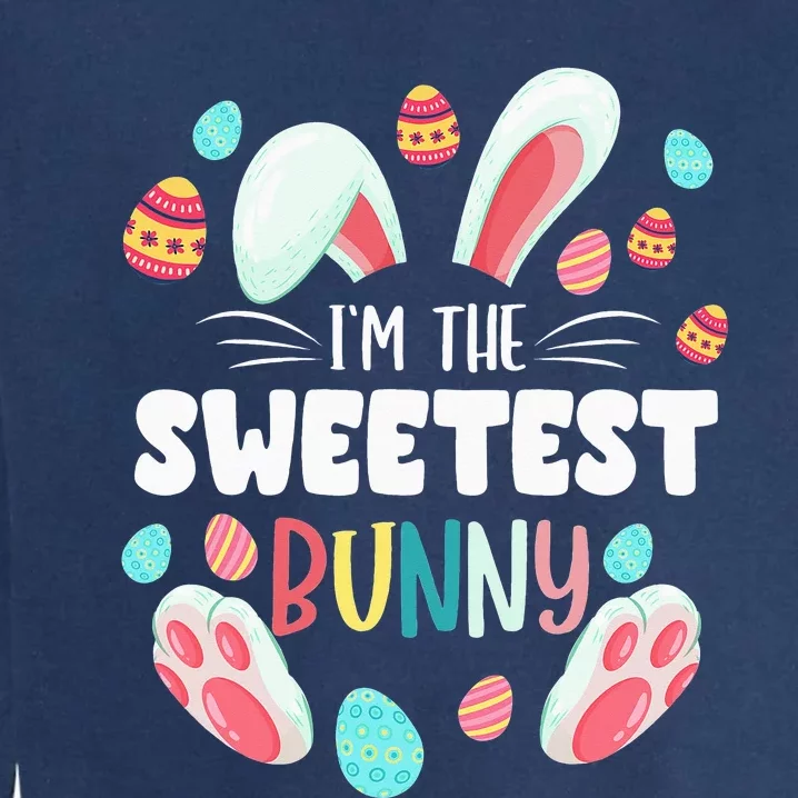 I'm The Sweetest Bunny Matching Family Easter Party Garment-Dyed Sweatshirt