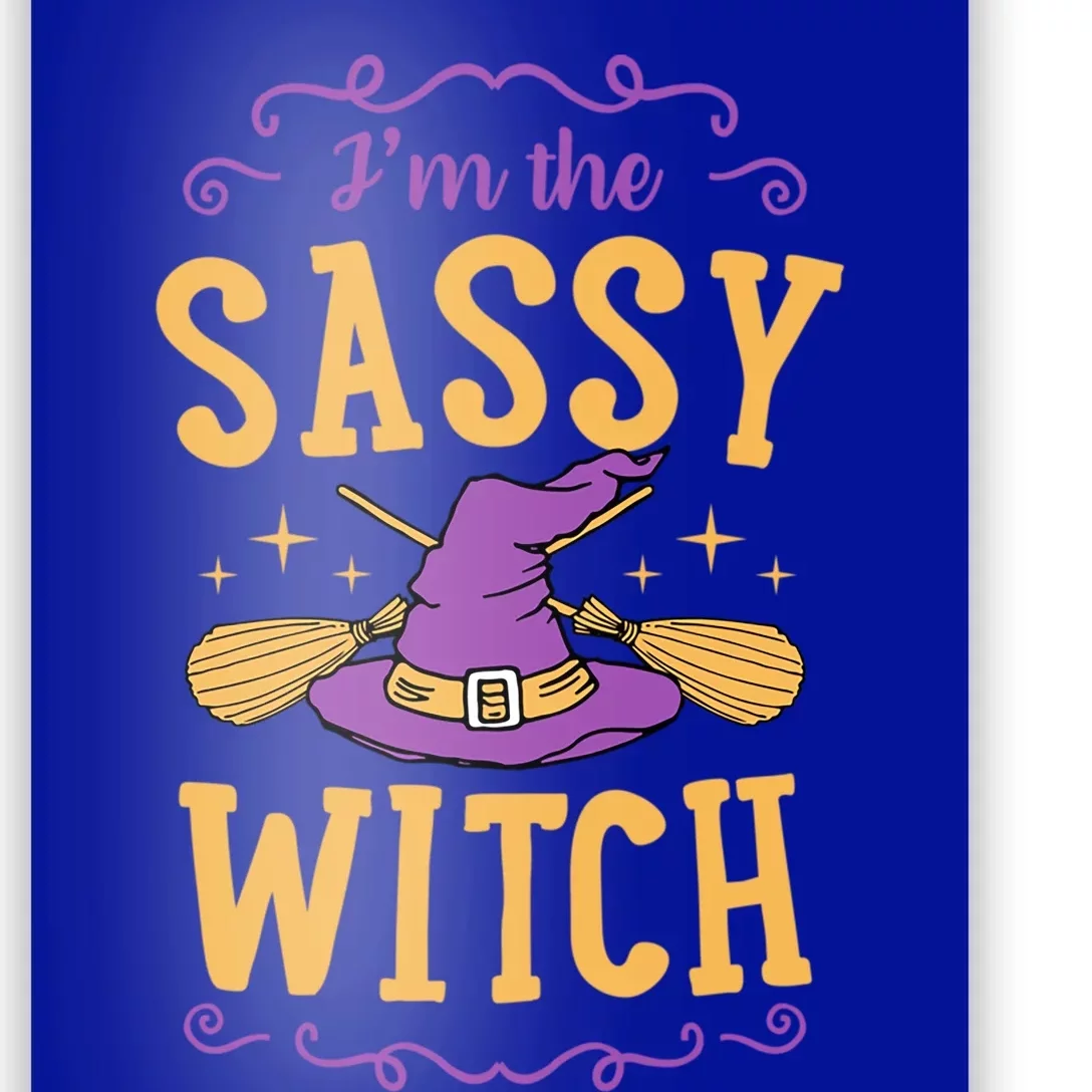 IM The Sassy Witch Funny Cute Matching Witchy Halloween Gift Poster