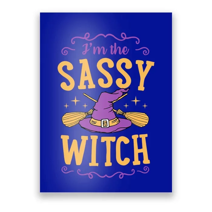 IM The Sassy Witch Funny Cute Matching Witchy Halloween Gift Poster