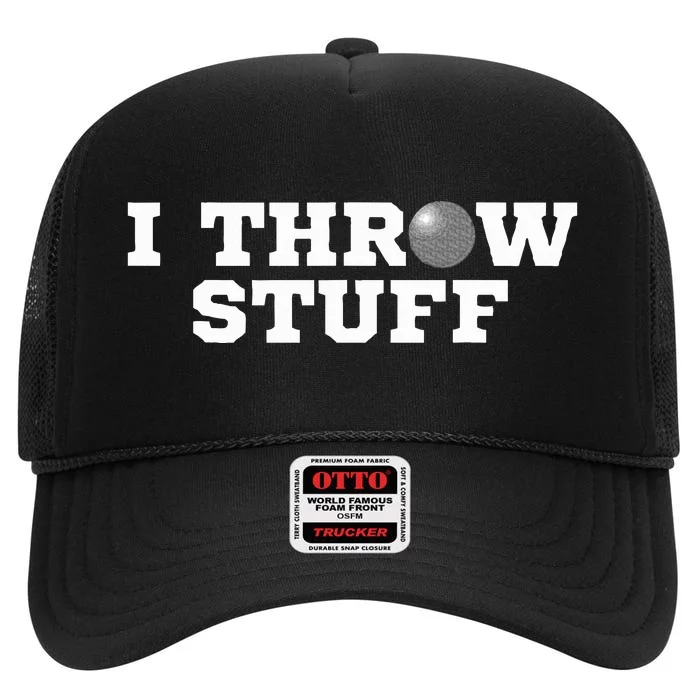 I Throw Stuff Shot Put Athlete Throwing High Crown Mesh Trucker Hat