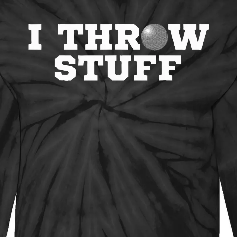 I Throw Stuff Shot Put Athlete Throwing Tie-Dye Long Sleeve Shirt