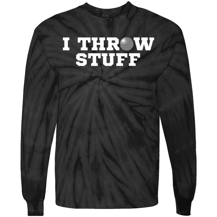 I Throw Stuff Shot Put Athlete Throwing Tie-Dye Long Sleeve Shirt