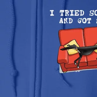 I Tried So Hard And Got Sofa Funny Dog Meme Quote Sarcastic Full Zip Hoodie