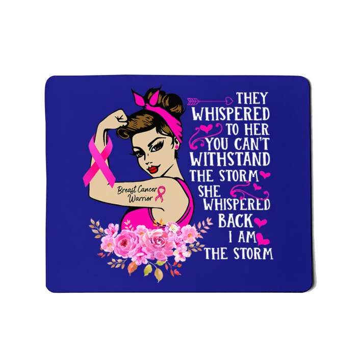 Im The Storm Strong Women Breast Cancer Warrior Pink Ribbon Mousepad